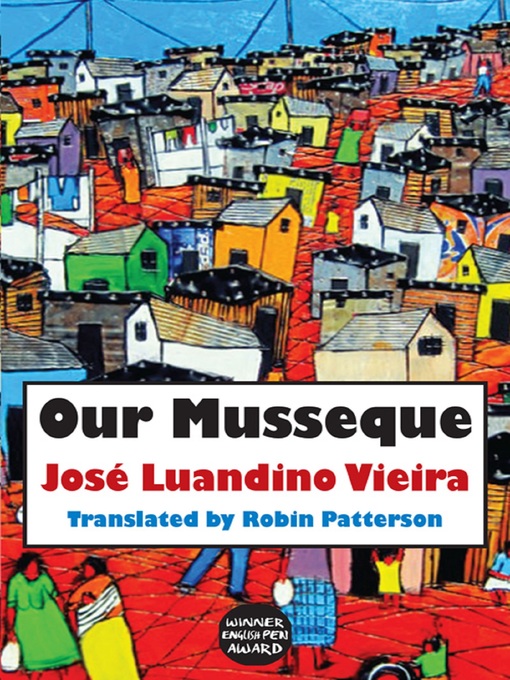 Title details for Our Musseque by Jose Luandino Vieira - Available
